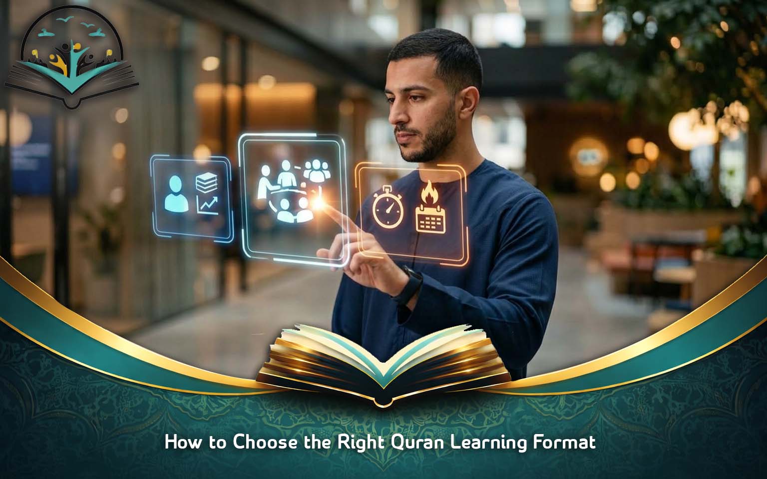 How to Choose the Right Quran Learning Format